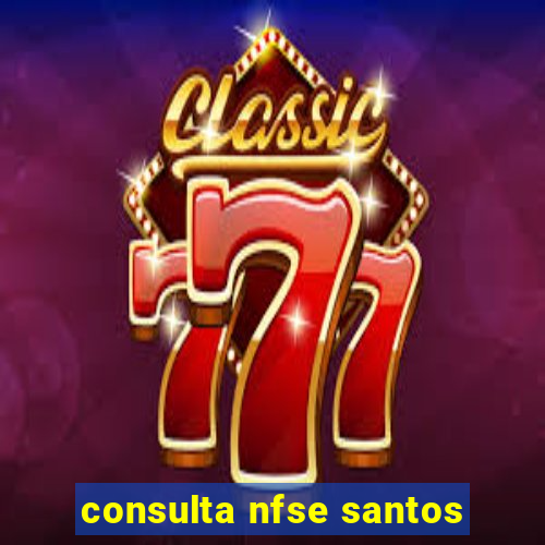 consulta nfse santos